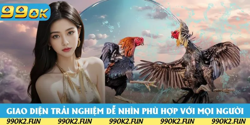 Giao diện trải nghiệm dễ nhìn phù hợp với mọi người