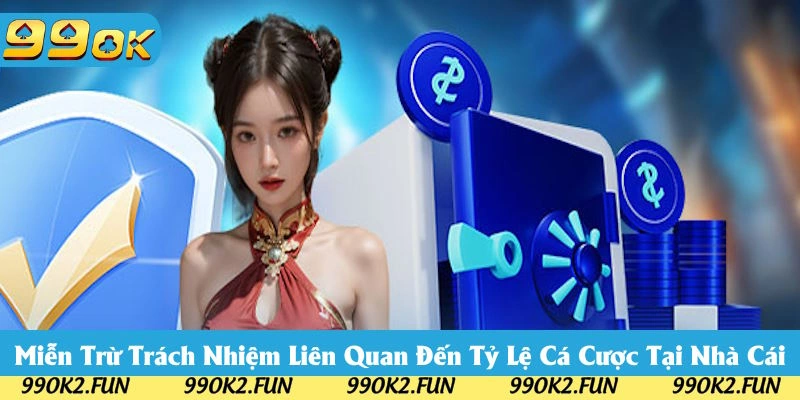 Miễn trừ trách nhiệm liên quan đến tỷ lệ cược