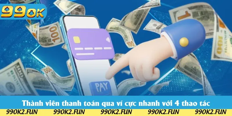 Thành viên thanh toán qua ví cực nhanh với 4 thao tác Thành viên thanh toán qua ví cực nhanh với 4 thao tác