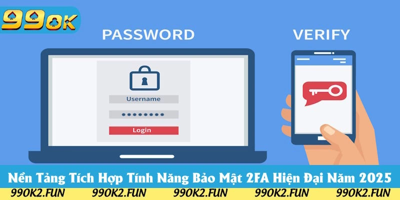 Sử dụng tính năng bảo mật 2FA tối tân