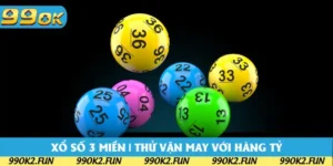 Xổ Số 3 Miền 99OK | Thử Vận May Với Trăm Giải Thưởng 2025