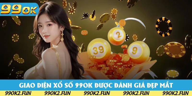 Giao diện xổ số 99OK được đánh giá đẹp mắt dễ thao tác