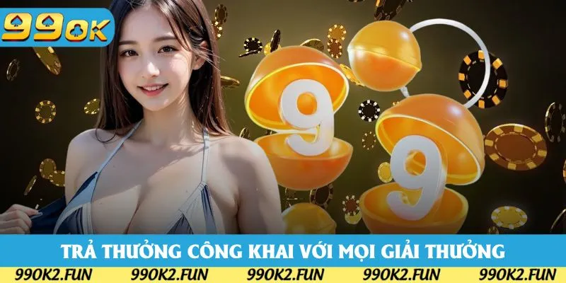 Trả thưởng công khai với mọi giải thưởng