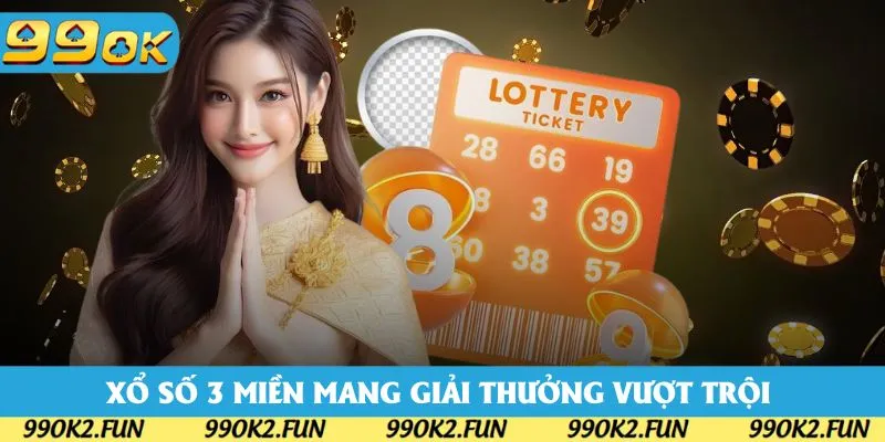 Xổ số 3 miền mang giải thưởng vượt trội lên đến 1:99.5